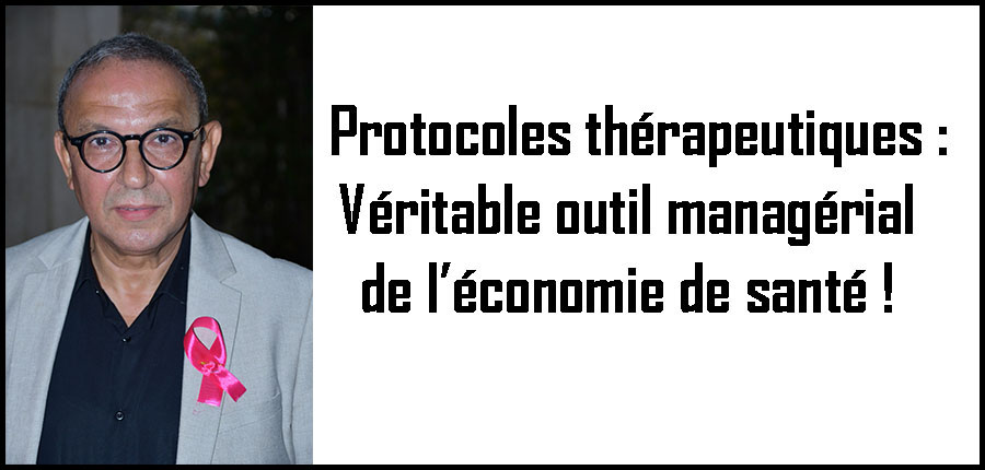 Protocoles thérapeutiques: Véritable outil managérial de l’économie de santé !